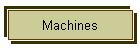 Machines